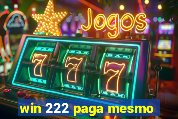 win 222 paga mesmo